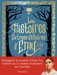 Emy Letertre - Les histoires extraordinaires d'Emy Ltr.