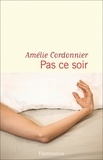 Amélie Cordonnier - Pas ce soir.