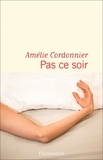 Amélie Cordonnier - Pas ce soir.