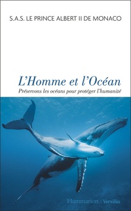  Albert II de Monaco - L'homme et l'océan - Préservons les océans pour protéger l'humanité.