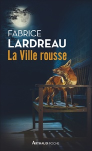 Fabrice Lardreau - La ville rousse.