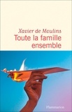 Xavier de Moulins - Toute la famille ensemble.