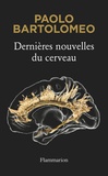 Paolo Bartolomeo et Francesca Bartolomeo - Dernières nouvelles du cerveau.