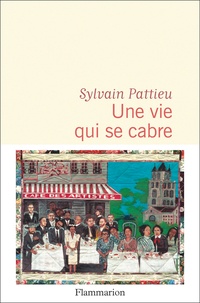Sylvain Pattieu - Une vie qui se cabre.