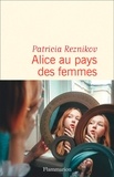 Patricia Reznikov - Alice au pays des femmes.