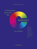 Jean-Gabriel Causse - L'étonnant pouvoir des couleurs - (en couleurs).