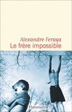 Alexandre Feraga - Le frère impossible.