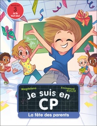  Magdalena et Emmanuel Ristord - Je suis en CP Tome 34 : La fête des parents - Niveau 3.