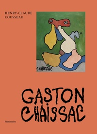 Henry-Claude Cousseau - Gaston Chaissac.