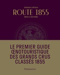 Eric Chenebier - Route 1855 - Médoc & du Sauternes. Guide oenotouristique.