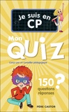 Daniel Bensimhon et Emmanuel Ristord - Mon quiz Je suis en CP.