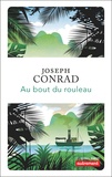 Joseph Conrad - Au bout du rouleau.