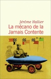 Jérôme Hallier - La Mécano de la Jamais Contente.