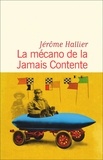 Jérôme Hallier - La Mécano de la Jamais Contente.