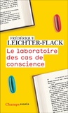 Frédérique Leichter-Flack - Le laboratoire des cas de conscience.