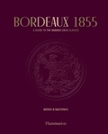 Eric Chenebier - Bordeaux 1855 - A Guide to the Grands Crus Classés - Médoc & Sauternes.