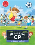  Magdalena et Eléonore Della Malva - Je suis en CP  : Le doc du football - Niveau 3.