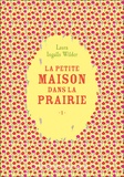Laura Ingalls Wilder - La Petite maison dans la prairie Tome 1 : .