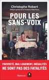 Robert Christophe - Pour les sans-voix - Pauvreté, mal-logement, inégalités ne sont pas des fatalités.