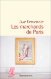 Lise Kervennic - Les marchands de Paris.