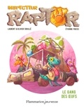 Laurent Souillé et Olivier Souillé - Inspecteur Raptor Tome 2 : Le gang des oeufs.