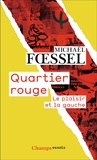 Michaël Foessel - Quartier rouge - Le plaisir et la gauche.