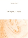 Laurence Benaïm - Un voyage à Cognac.