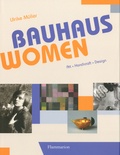 Ulrike Muller - Bauhaus Women - Art, Handicraft, Design.