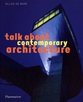Gilles de Bures - Talk about contemporary architecture.