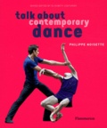 Philippe Noisette - Talk about contemporary dance.