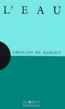 Ghislain de Marsily - L'Eau.