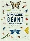 Adeline Ruel - L'imagier géant du Père Castor - Les insectes.