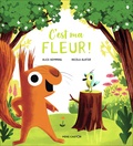 Alice Hemming et Nicola Slater - C'est ma fleur !.