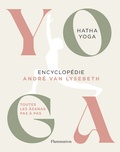 André Van Lysebeth - Yoga Encyclopédie - Hatha Yoga. Toutes les âsanas pas à pas.