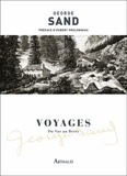George Sand - Voyages - Du Var au Berry.