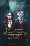 Cassandra O'Donnell - Les Jumeaux Crochemort Tome 1 : La malédiction.