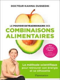 Kahina Oussedik - Le pouvoir extraordinaire des combinaisons alimentaires.