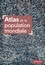 Gilles Pison - Atlas de la population mondiale.