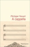 Philippe Vasset - A cappella.