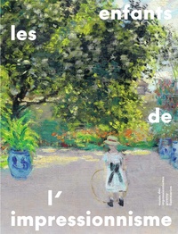 Cyrille Sciama et Marie Delbarre - Les enfants de l'impressionnisme.