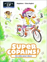  Magdalena et Chiara Baglioni - Super Copains ! Tome 3 : Un vélo pour deux - Niveau 1.