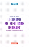 Magali Talandier - L'économie métropolitaine ordinaire - Invisible, oubliée, essentielle.