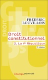 Frédéric Rouvillois - Droit constitutionnel - Tome 2, La Ve République.