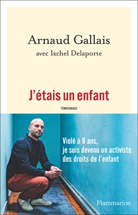 Arnaud Gallais - J'étais un enfant.