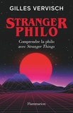 Gilles Vervisch - Stranger philo - Comprendre la philo avec Stranger Things.