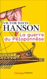 Victor Davis Hanson - La guerre du Péloponnèse.