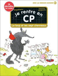  Magdalena et Eglantine Ceulemans - Je rentre en CP Tome 23 : Le loup et les sept chevreaux.