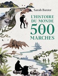 Sarah Baxter - L'histoire du monde en 500 marches.