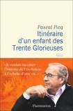 Pascal Picq - Itinéraire d’un enfant des Trente Glorieuses.