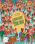 Céline Kallmann et Crescence Bouvarel - L'atelier secret du Père Noël.